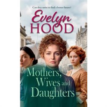 Mothers, Wives and Daughters