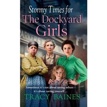 Stormy Times for the Dockyard Girls