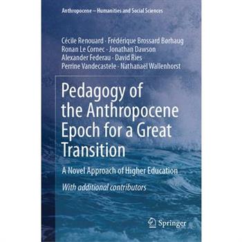 Pedagogy of the Anthropocene Epoch for a Great Transition