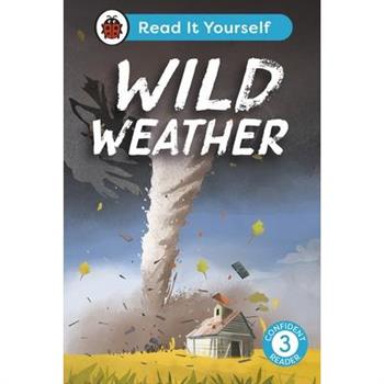 Wild Weather: Read It Yourself - Level 3 Confident Reader