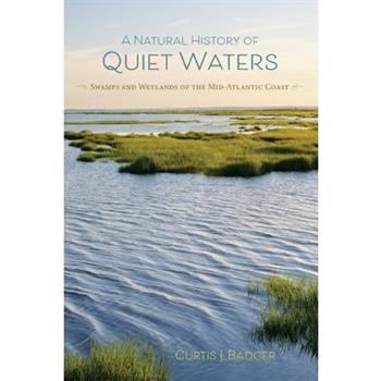 A Natural History of Quiet Waters