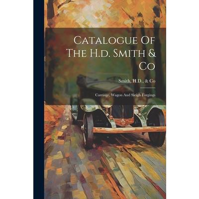 Catalogue Of The H.d. Smith & Co