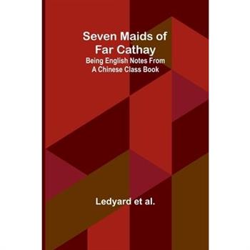 Seven Maids of Far Cathay
