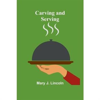 Carving and Serving