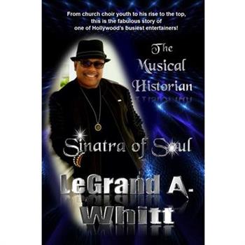 The Musical Historian -- Sinatra of Soul