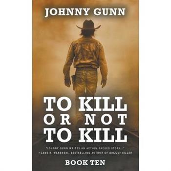 To Kill or Not to Kill