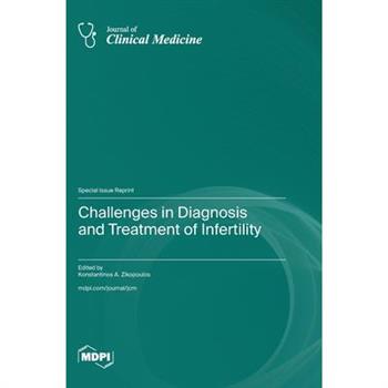 Challenges in Diagnosis and Treatment of Infertility