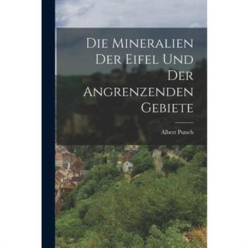 Die Mineralien der Eifel und der Angrenzenden Gebiete