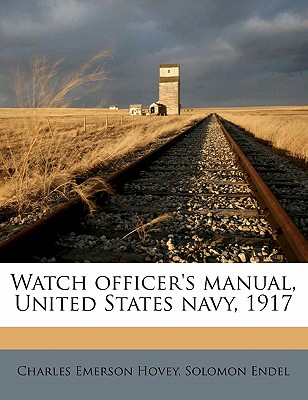 Watch Officer’s Manual, United States Navy, 1917