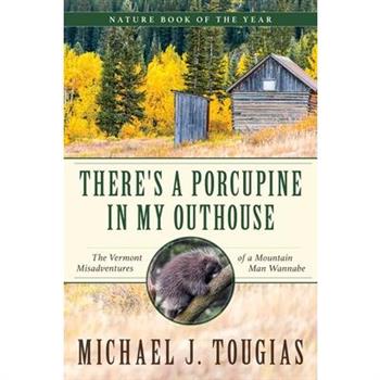 There's a Porcupine in My Outhouse