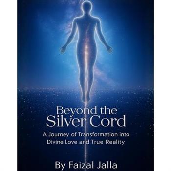 Beyond the Silver Cord