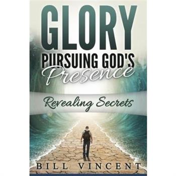 Glory Pursuing God's Presence (Large Print Edition)