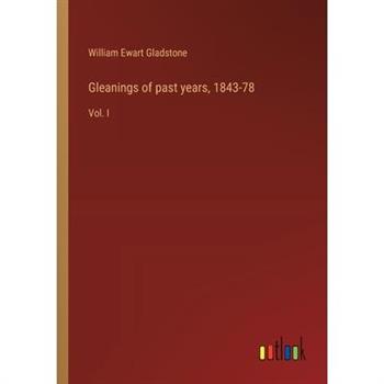 Gleanings of past years, 1843-78