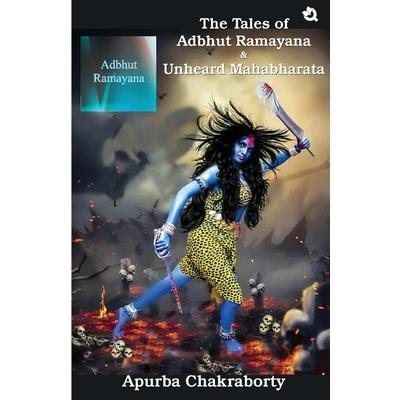 The Tales of Adbhut Ramayana & Unheard Mahabharata
