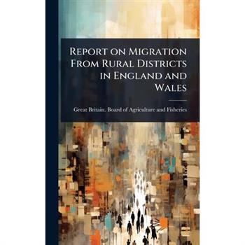 Report on Migration From Rural Districts in England and Wales