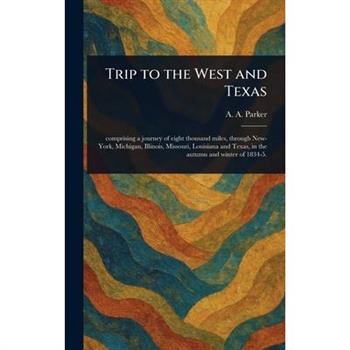 Trip to the West and Texas