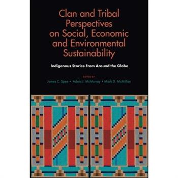 Clan and Tribal Perspectives on Social, Economic and Environmental Sustainability