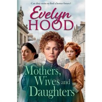 Mothers, Wives and Daughters