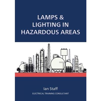 Lamps and Lighting in Hazardous Areas