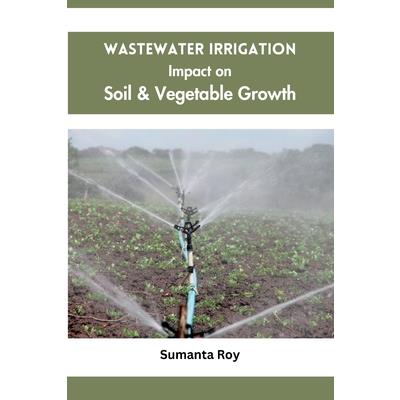 Wastewater Irrigation Impact on Soil & Vegetable Growth