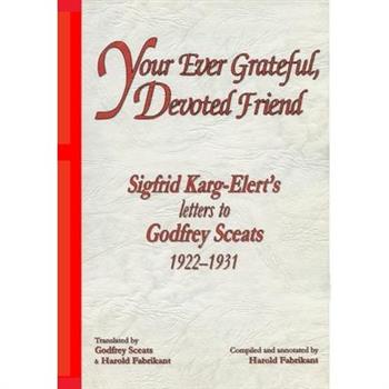 Your Ever Grateful, Devoted Friend