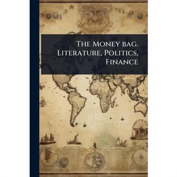 The Money bag. Literature, Politics, Finance