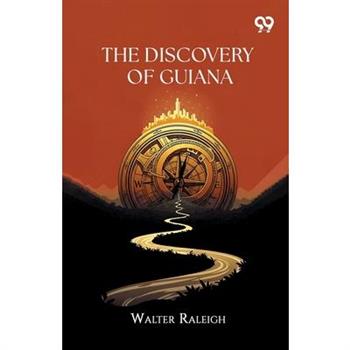 The Discovery Of Guiana
