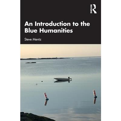 An Introduction to the Blue Humanities