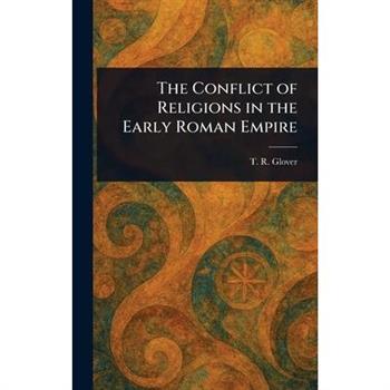 The Conflict of Religions in the Early Roman Empire