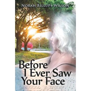 Before I Ever Saw Your Face