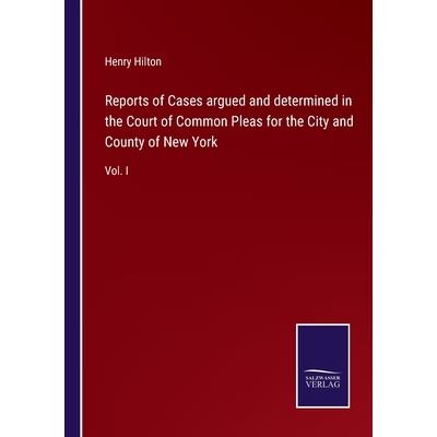 Reports of Cases argued and determined in the Court of Common Pleas for the City and County of New York