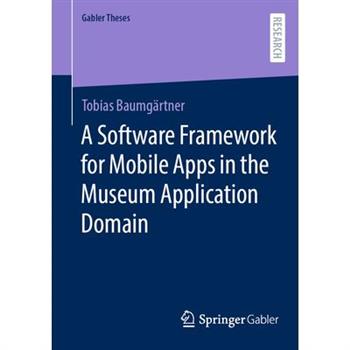 A Software Framework for Mobile Apps in the Museum Application Domain