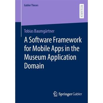 A Software Framework for Mobile Apps in the Museum Application Domain