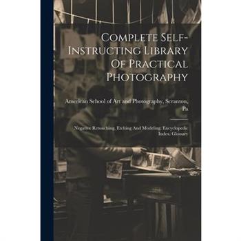 Complete Self-instructing Library Of Practical Photography