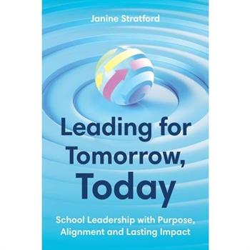 Leading for Tomorrow, Today