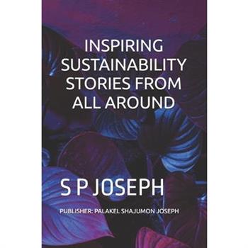 Inspiring Sustainability Stories from All Around
