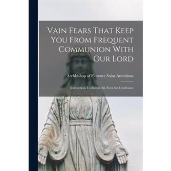 Vain Fears That Keep you From Frequent Communion With Our Lord