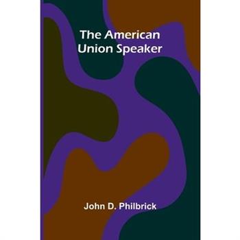 The American Union Speaker