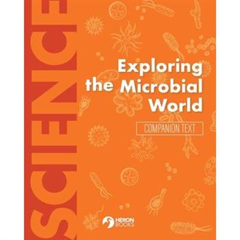 Exploring the Microbial World Companion Text