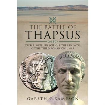 The Battle of Thapsus (46 Bc)