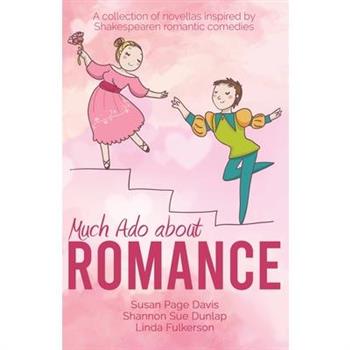 Much Ado about Romance