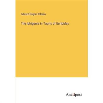The Iphigenia in Tauris of Euripides
