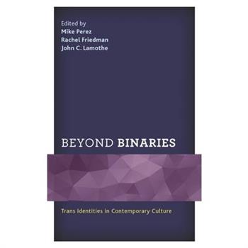 Beyond Binaries