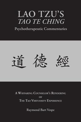Lao Tzu's Tao Te Ching Psychotherapeutic Commentaries