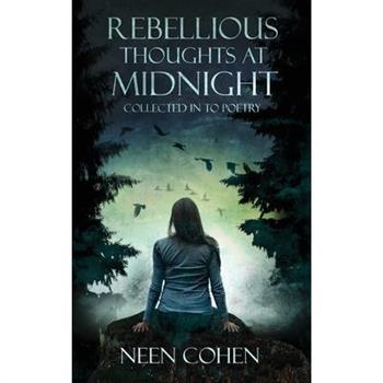 Rebellious Thoughts at Midnight