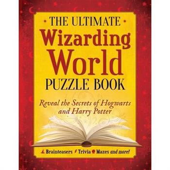 The Ultimate Wizarding World Puzzle Book