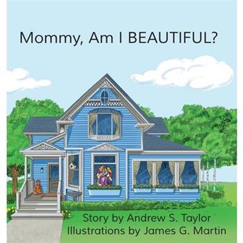 Mommy, Am I BEAUTIFUL?