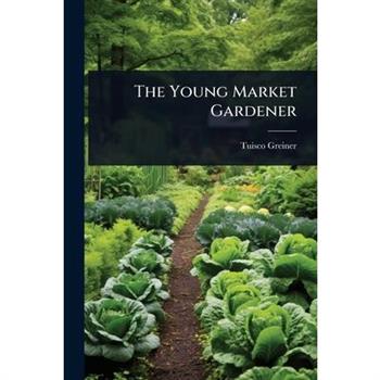 The Young Market Gardener
