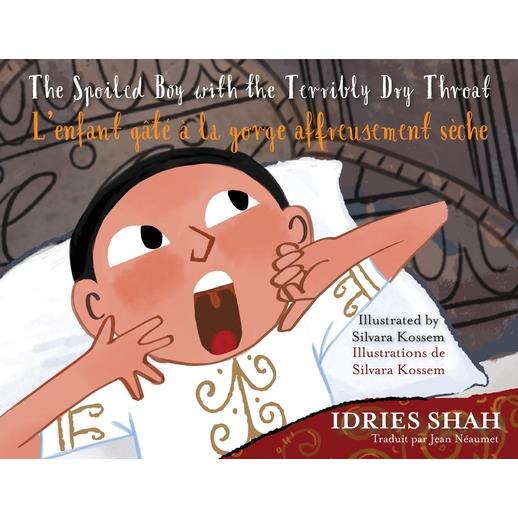 The Spoiled Boy with the Terribly Dry Throat / L’enfant g璽t矇 ? la gorge affreusement s癡che