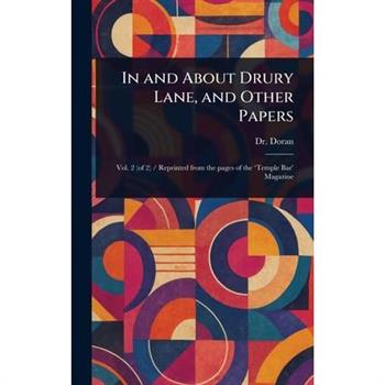 In and About Drury Lane, and Other Papers
